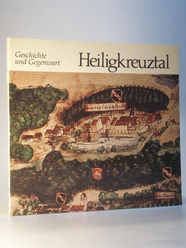 Heiligkreuztal. Geschichte und Gegenwart