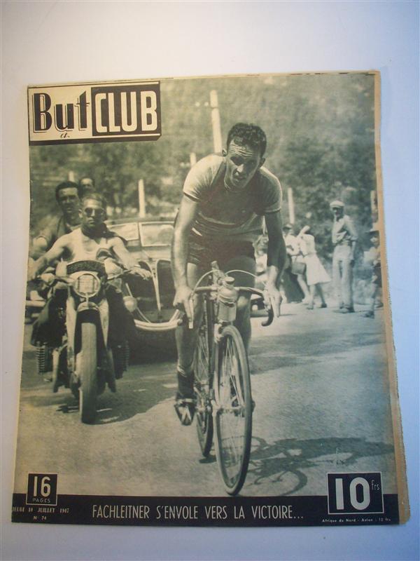 But et Club 1947. Nr. 74. 10. Juillet 1947. Fachleitner s envole vers la Victoire...11. Etappe: Nizza - Marseille, 12. Etappe: Marseille - Montpellier. Tour de France 