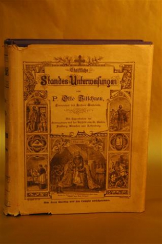 Christliche Standes-Unterweissungen. Mit Approbation der Ordensoberen und der Bischöfe von St. Gallen, Freiburg, München und Rottenburg.