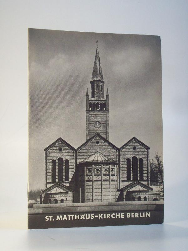 Die St. Matthäus - Kirche zu Berlin. Führer zu grossen Baudenkmälern. Heft 234. Grosse Baudenkmäler