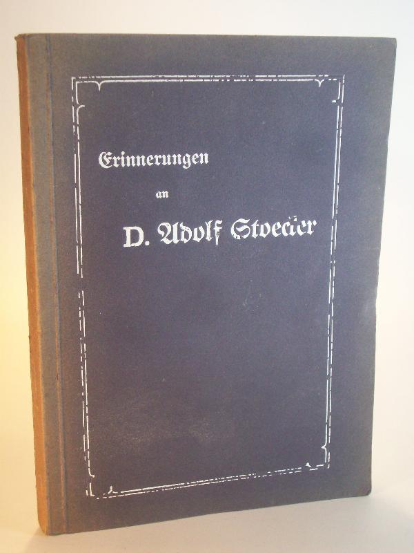 D. Adolf Stoecker. Erinnerungsblätter.