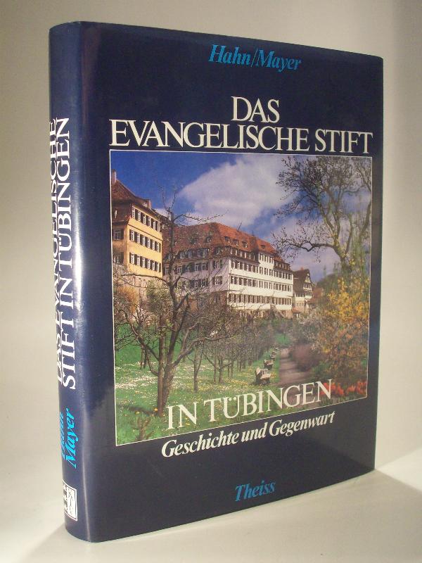 Das Evangelische Stift in Tübingen. Geschichte und Gegenwart - Zwischen Weltgeist und Frömmigkeit. 
