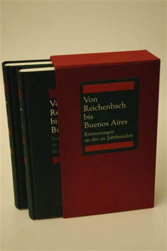 Von Reichenbach bis Buenos Aires. Erinnerungen an das 20. Jahrhundert.