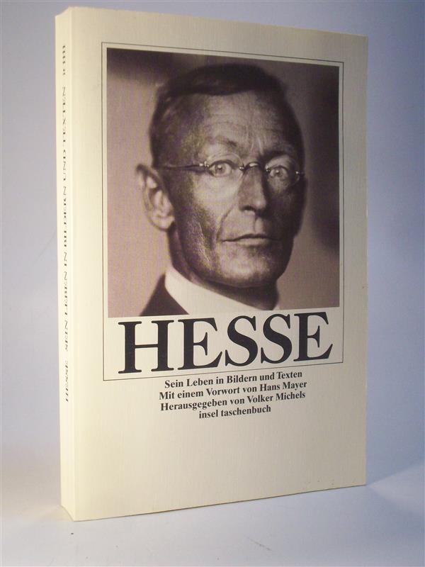 Hermann Hesse. Sein Leben in Bildern und Texten.