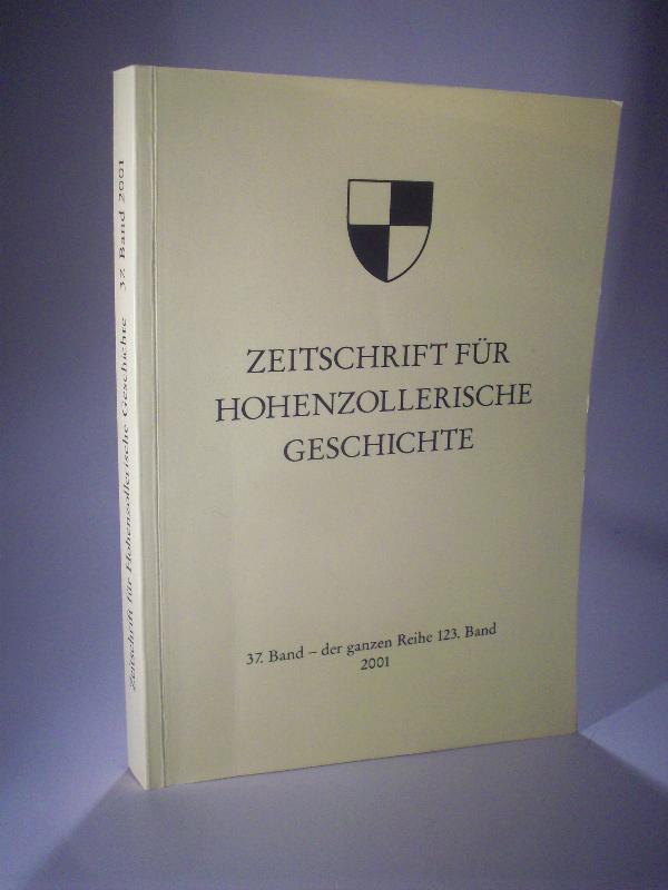 Zeitschrift für Hohenzollerische Geschichte. 37. Band -  der ganzen Reihe 123. Band. 2001.