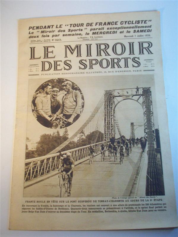 Le Miroir des Sports. Publication Hebdomadaire illustrée. Nr. 323 vom 7.7.1926.  (6. Etappe, Cherbourg - Brest, 7. Etappe, Brest - Les Sables-d’Olonne und 8. Etappe, Les Sables-d’Olonne - Bordeaux). Tour de France