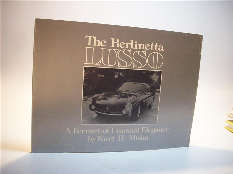 The Berlinetta Lusso. A Ferrari of Unusual Elegance.