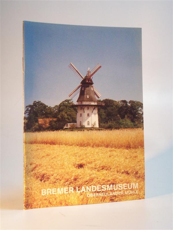 Bremer Landesmuseum, Oberneulander Mühle mit der Ausstellung - Vom Korn zum Brot -  Bremen