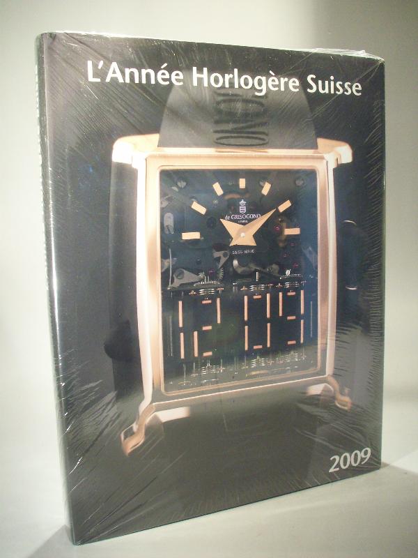 L Annee Horlogere Suisse. 2009.