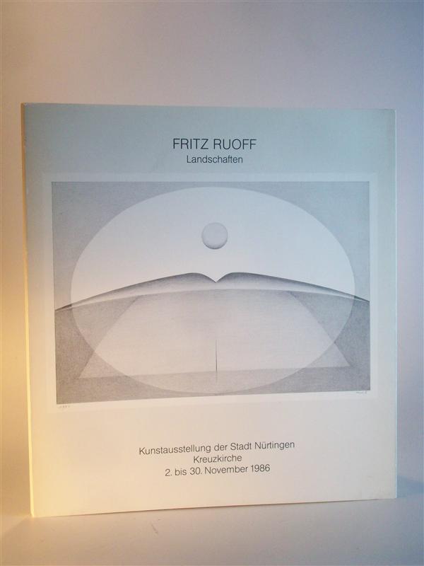 Fritz Ruoff. Landschaften.