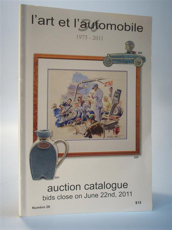 l art et l automobile. Auction Catalogue, Numero 26. June  2011.  Auktionkatalog