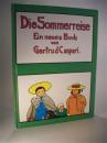 Die Sommerreise. Ein neues Buch von Gertrud Caspari, in Verse gesetzt v. Heinrich Meise.