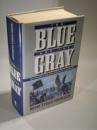 The Blue and the Gray. Two Volumes in one witth 48 pages of Illustrations - The story of the Civil War as told by participants