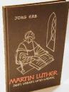 Martin Luther. Sein Leben und Werk.