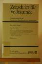 Zeitschrift für Volkskunde. Halbjahresschrift der Deutschen Gesellschaft für Volkskunde. 91. Jg. 1995 / II.Halbjahresband