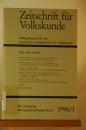 Zeitschrift für Volkskunde. Halbjahresschrift der Deutschen Gesellschaft für Volkskunde. 92. Jg. 1996 / I.Halbjahresband