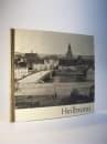 Heilbronn mit Böckingen, Neckargartach, Sontheim - Die alte Stadt in Wort und Bild - Fotos von 1860 bis 1944.