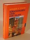 Südostasien und der Islam. Kulturraum zwischen Kommerz und Koran.