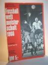 Fußballweltmeisterschaft 1966. Alle 32 Spiele in Wort und Bild. World Cup 66, mit dem dramatischen Endspiel.