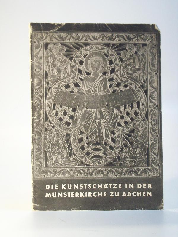 Die Kunstschätze in der Münsterkirche zu Aachen. Führer zu grossen Baudenkmälern. Heft 20