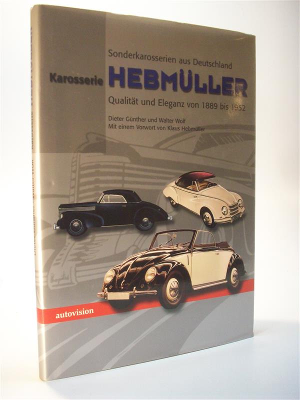 Sonderkarosserien aus Deutschland. Karosserie Hebmüller. Qualität und Eleganz von 1889-1952. 
