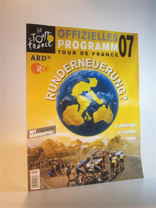 Offizielles Programm Tour de France 2007. Runderneuerung. (Programme officiel). (Offizielles Handbuch zur Tour.)