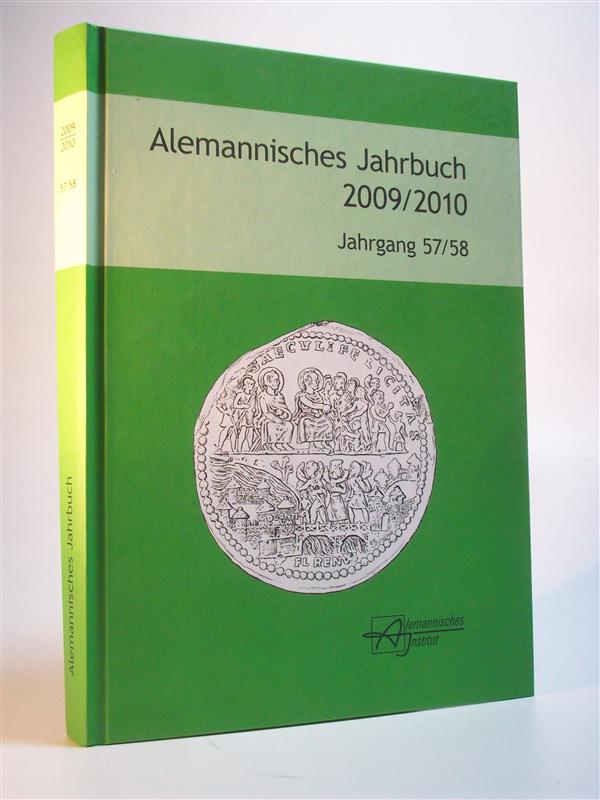 Alemannisches Jahrbuch 2009 / 2010. Jahrgang 57/58 