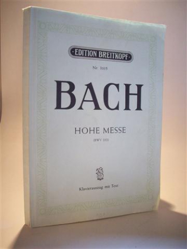 Hohe Messe in h-moll. Klavierauszug mit Text (BWV 232).