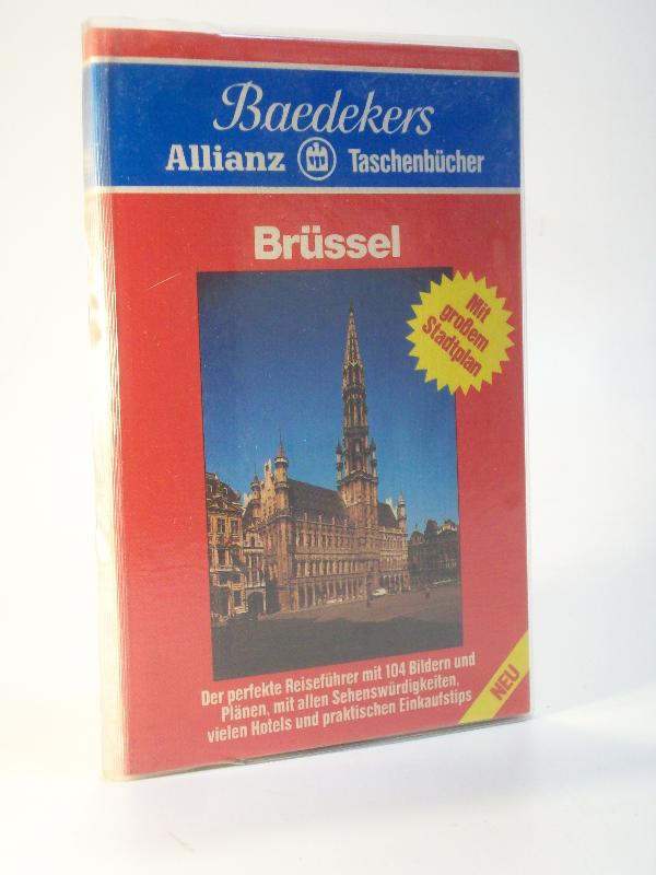 Brüssel. Baedekers Allianz Taschenbücher. Erstausgabe (Baedeker)