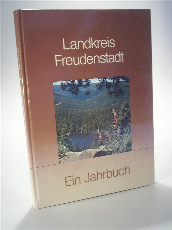 Der Landkreis Freudenstadt. Heimat- und Jahrbuch 1984. 