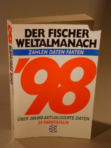 Der Fischer Weltalmanach.  Zahlen Daten Fakten.1998