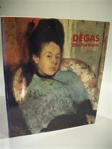 Degas. Die Portraits. Kunsthaus Zürich - Kunsthalle Tübingen.