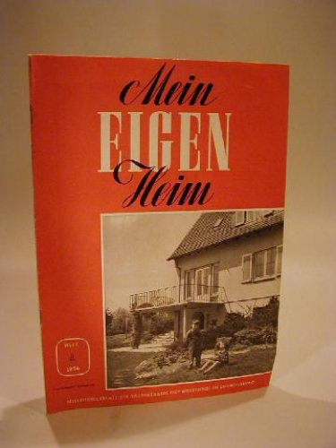 Mein Eigenheim. Heft 4 / Juli / August 1954