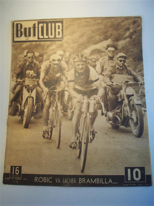 But et Club 1947. Nr. 75. 15. Juillet 1947. Robic va lacher Brambilla....13. Etappe: Montpellier - Carcassonne, 14. Etappe: Carcassonne - Luchon, 15. Etappe: Luchon - Pau, 16. Etappe: Pau - Bordeaux. Tour de France 