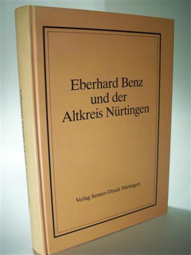 Eberhard Benz und der Altkreis Nürtingen. Gesammelte Schriften.