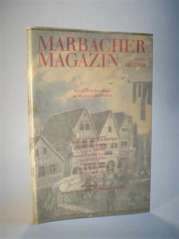 Schillers Geburtshaus in Marbach am Neckar. Marbacher Magazin 46 / 1988. Sonderheft