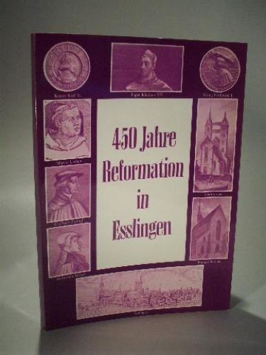 450 Jahre Reformation in Esslingen.