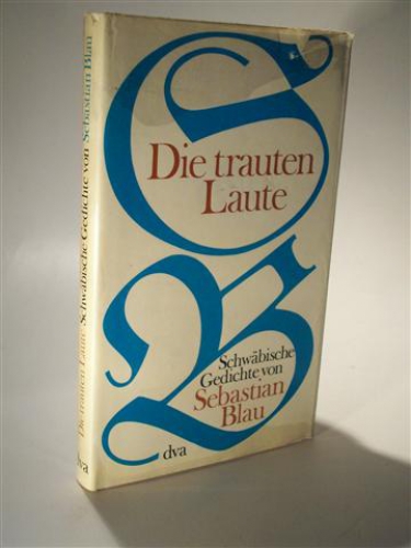 Die trauten Laute. Schwäbische Gedichte von Sebastian Blau.