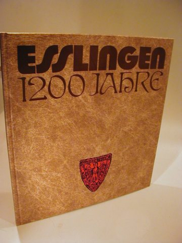 Esslingen 1200 Jahre. 777 - 1977. Eine Dokumentation der Kreissparkasse Esslingen-Nürtingen.