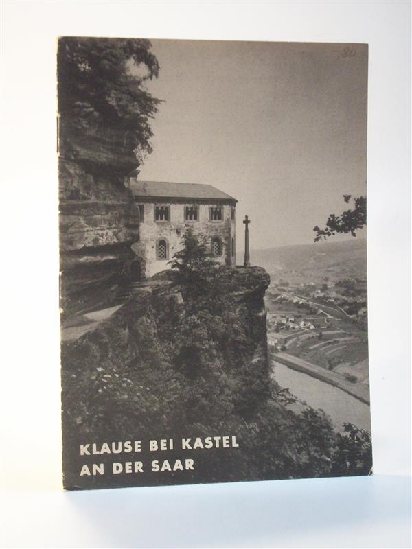 Die Klause bei Kastel an der Saar. Heft 143. Grosse Baudenkmäler. 