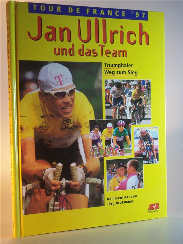 Jan Ullrich und das Team. Trimphaler Weg zum Sieg. Tour de France 97