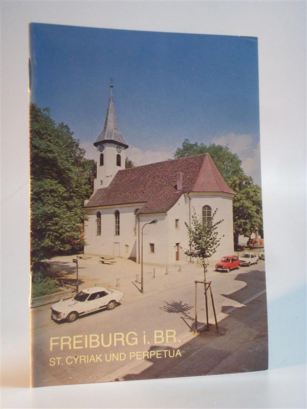 Kath. Pfarrkirche St. Cyriak und Perpetua Freiburg im Breisgau, (Alte Eiehre-Kirche am Annaplatz