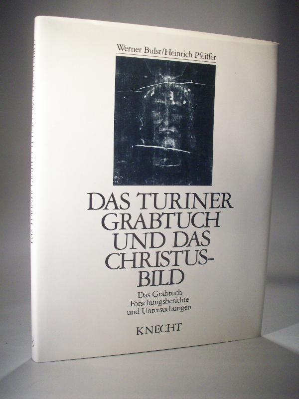 Das Turiner Grabtuch und das Christusbild. Band I. Das Grabtuch, Forschungsberichte und Untersuchungen 