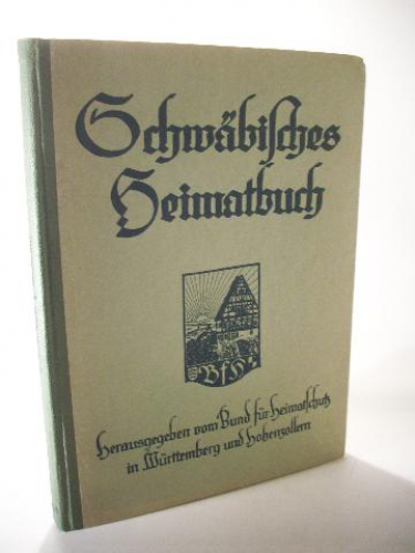 Schwäbisches Heimatbuch 1928. Mitgliedsgabe für das Jahr 1928. Vierzehnter Band der Bücherei des Bundes (für Heimatschutz in Württemberg und Hohenzollern Band XIV.)