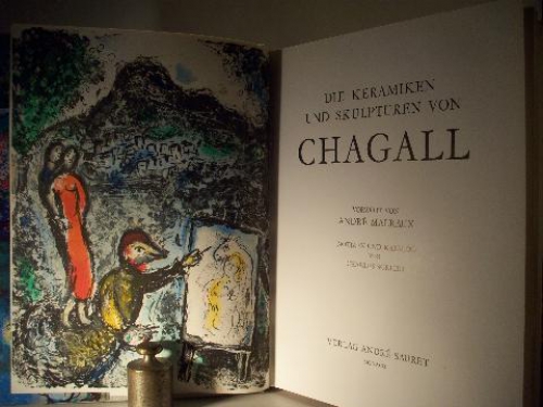 Die Keramiken und Skulpturen von Chagall. Vorwort von Andre Malraux. Notizen und Katalog von Charles Sorlier. Mit Original Farb - Lithogaphie.