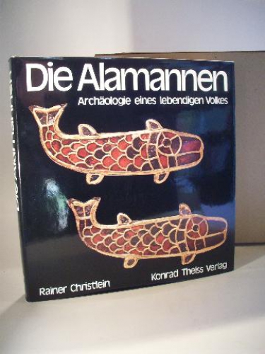 Die Alamannen. Archäologie eines lebendigen Volkes.