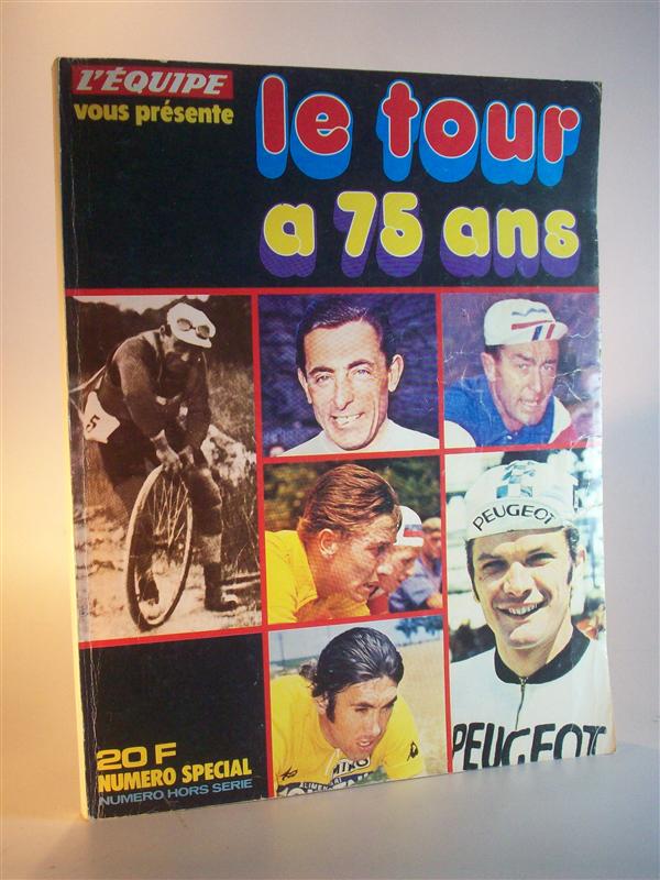le Tour a 75 ans. Tour de France.
