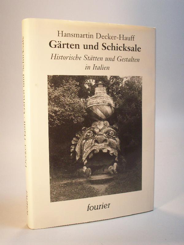 Gärten und Schicksale. Historische Stätten und Gestalten in Italien. Bearbeitet und eingeleitet von Karl Kempf.