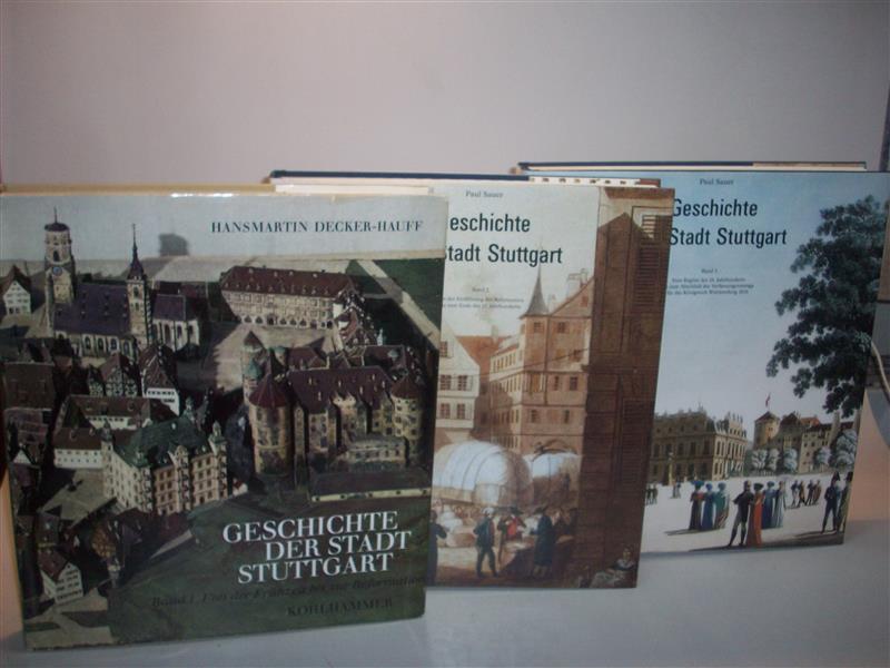 Geschichte der Stadt Stuttgart. Band I: Von der Frühzeit bis zur Reformation. Band II: Von der Einführung der Reformation bis zum Ende des 17. Jahrhunderts. Band III: Vom Beginn des 18. Jahrhunderts bis zum Abschluß des Verfassungsvertrags für das Königreich Württemberg 1819.