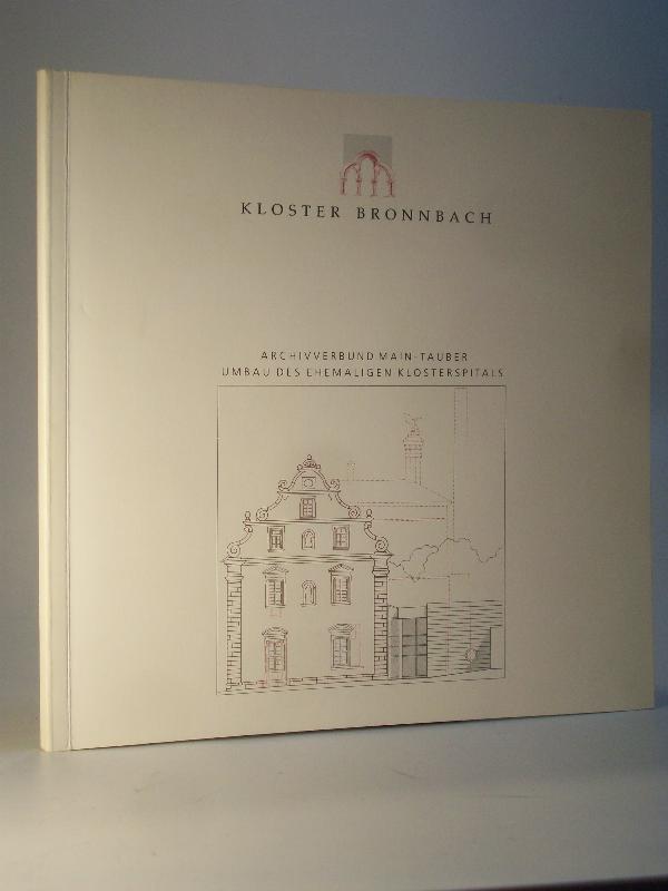Kloster Bronnbach. Umbau des ehemaligen Klosterspitals. Archivverbund Main-Tauber.